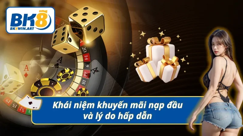 Tìm hiểu về quyền lợi của khuyến mãi dành cho người nạp lần đầu 