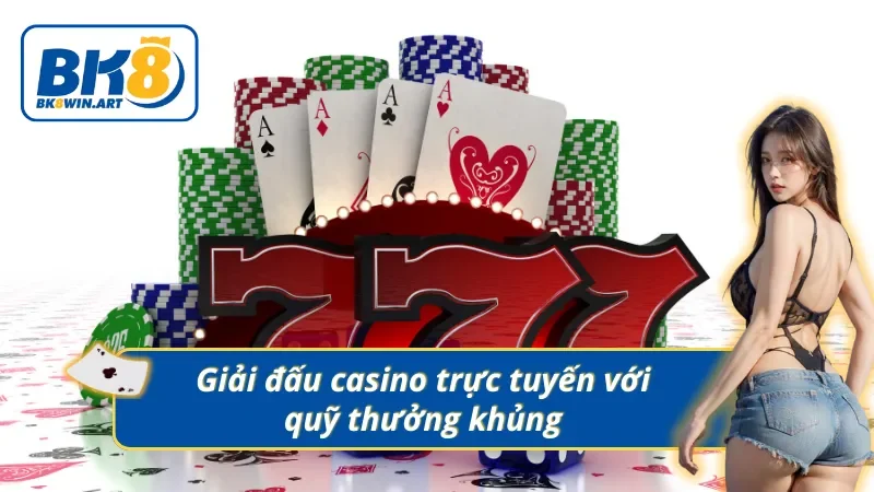Các giải đấu casino trực tuyến luôn có không khí sôi động 