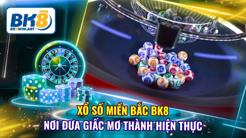 Xổ Số Miền Bắc